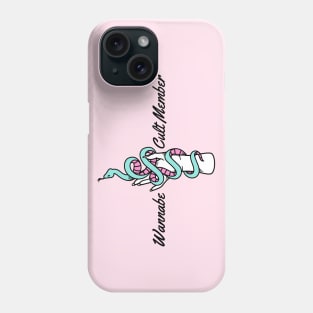 Wannabe Cult Member Phone Case