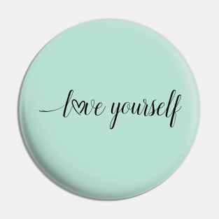 Love yourself quote Pin