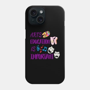 Arts Education Is Important with Purple Letters, Silver Gray Drama Masks, Artist Paint Palette, Ballet Shoes and Music Notes Phone Case