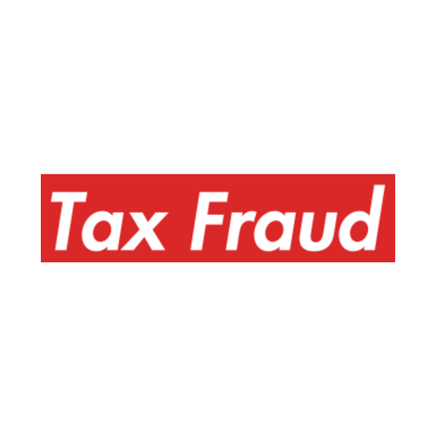Discover tax fraud - Tax Fraud - T-Shirt