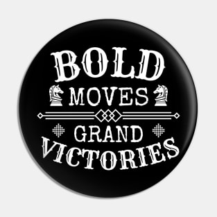 Bold moves, grand victories - Chess Pin