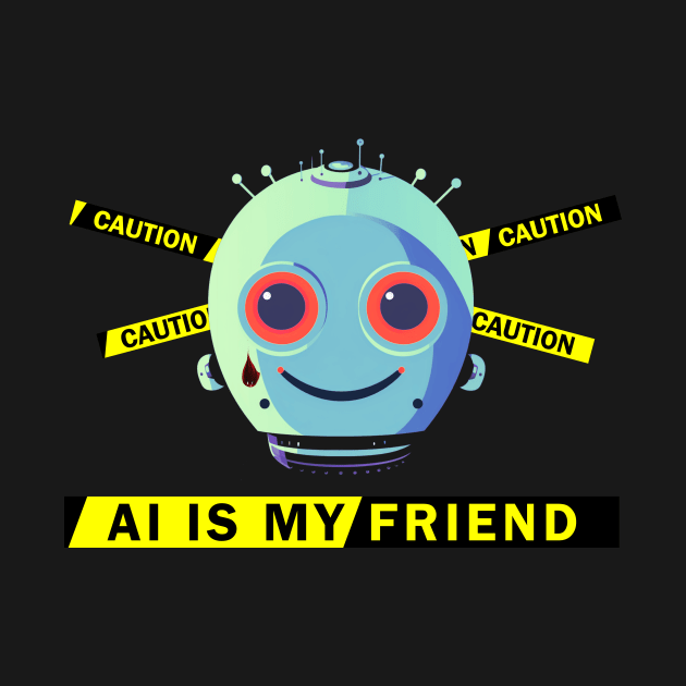 AI Is My Friend #1 by Butterfly Venom