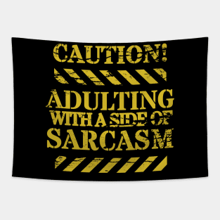 Caution, Adulting with a Side of Sarcasm, Funny Adulting, Sarcasm, Gifts, 2023, 2024 Tapestry