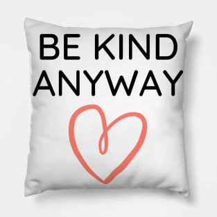 Be Kind Always Pillow