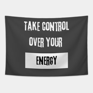 Take Control over Your Energy Motivational Quote Tapestry