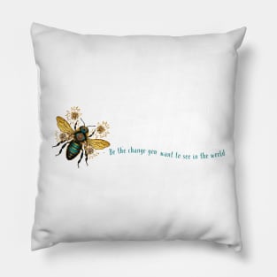 Be the Change With Teal Bee Teal Print Pillow