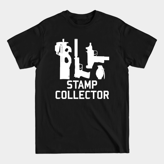 Disover Stamp Collector - NFA Tax Stamp, Firearms, Guns - National Firearms Act - T-Shirt