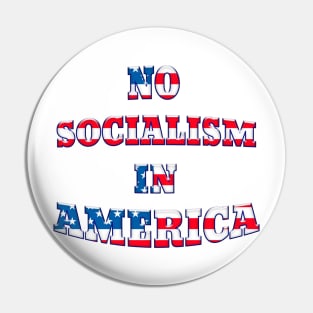 NO SOCIALISM IN AMERICA Patriotic Design Pin