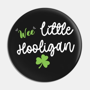 Wee Little Hooligan - Funny Little Hooligan Patrick's Day Pin