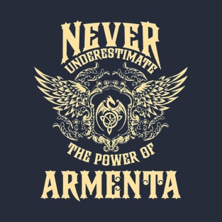 Armenta Name Shirt Armenta Power Never Underestimate T-Shirt