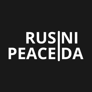 Rus Ni-Peace Da T-Shirt