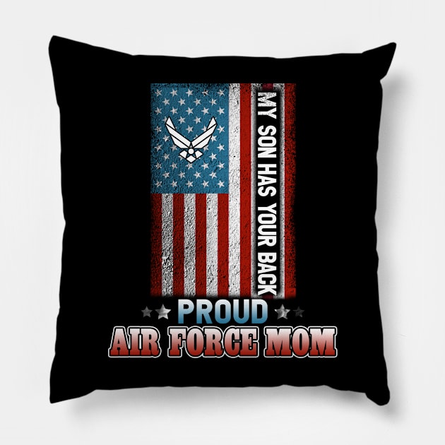 My Son Has Your Back - Proud Air Force Mom Pillow by Otis Patrick