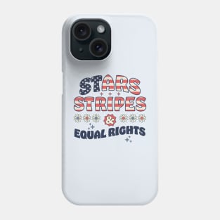 Stars Stripes And Equal Rights Patriotic 4th Of July Cute Phone Case