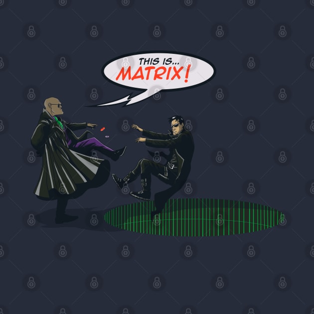 This is Matrix! by Zascanauta