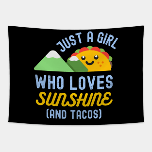 Just a Girl Who Loves Sunshine and Tacos Tapestry