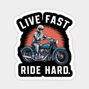 Funny Biker Live Fast Ride Hard Magnet