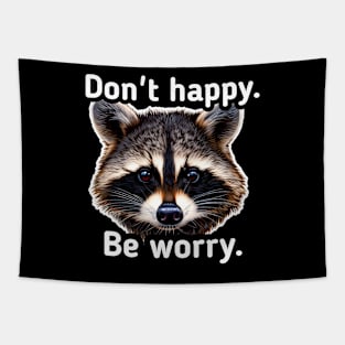 Don't happy be worry Tapestry