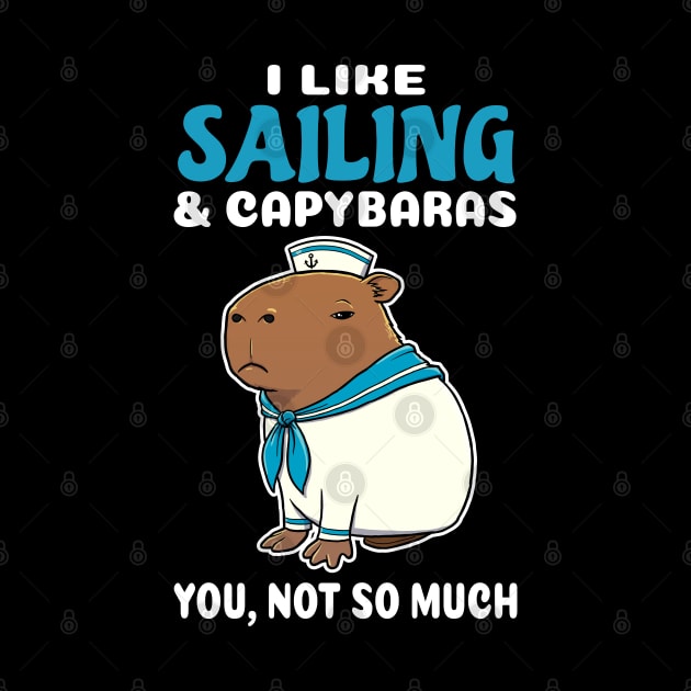 I Like Sailing and Capybaras you not so much cartoon by capydays