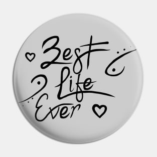 best life ever Pin