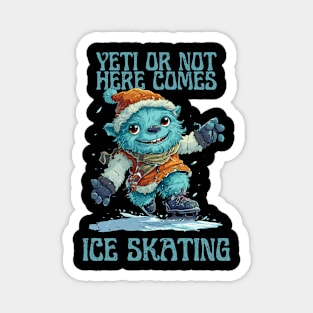 Yeti or Not, Here Comes Ice Skating Magnet