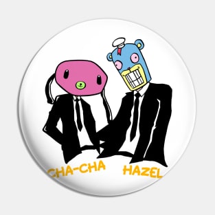 Hazel x Cha-Cha Pin