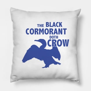 The Black Cormorant Doth Crow - Royal Pillow