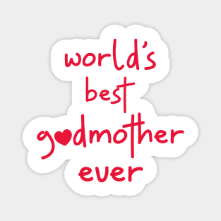 World's Best Godmother Ever Magnet