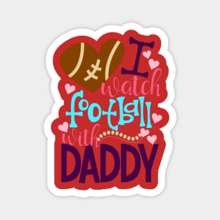 Cute And Colorful I Watch Football With Daddy Magnet