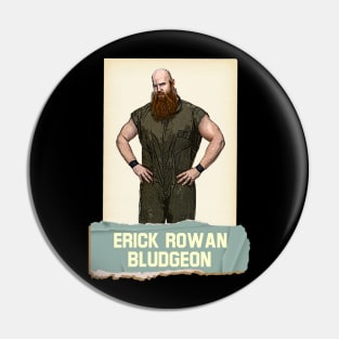 Erick Rowan Bludgeon Pin