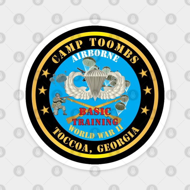 Camp Toombs- Airborne - Basic Training - Toccoa, Georgia x 300 Magnet by twix123844