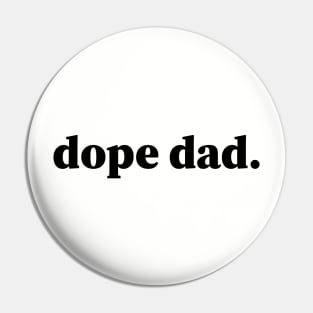 Dope Dad, Black Dad, Black Father Pin