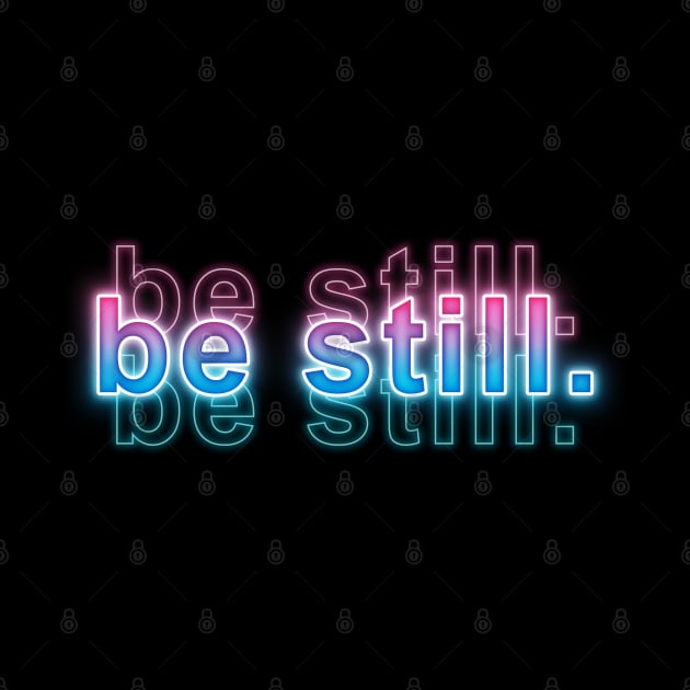 be still by Sanzida Design