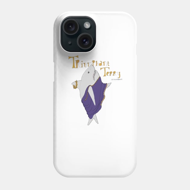 Triumphant Terry Phone Case by Roman Memes and Roman Meme Accessories