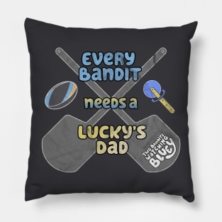 Every Bandit Needs a Lucky's Dad - Two Bandits Watching Bluey Pillow