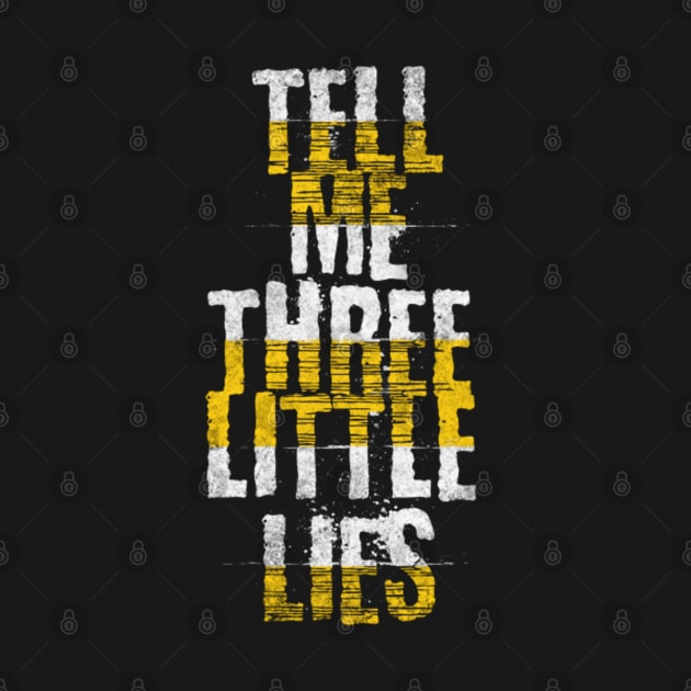 Tell me three little lies (White letter) by LEMEDRANO