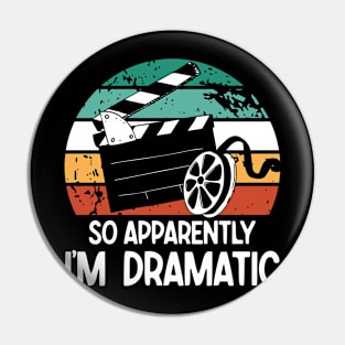 So Apparently I'm Dramatic Pin