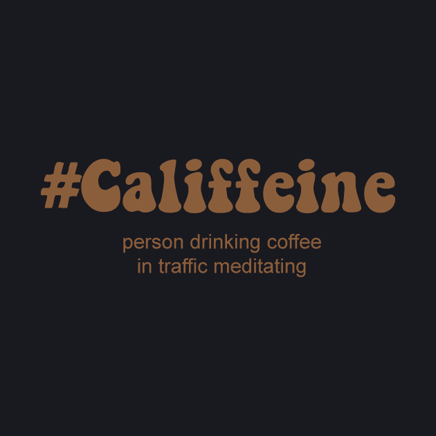 #Califfeine by Mobykat