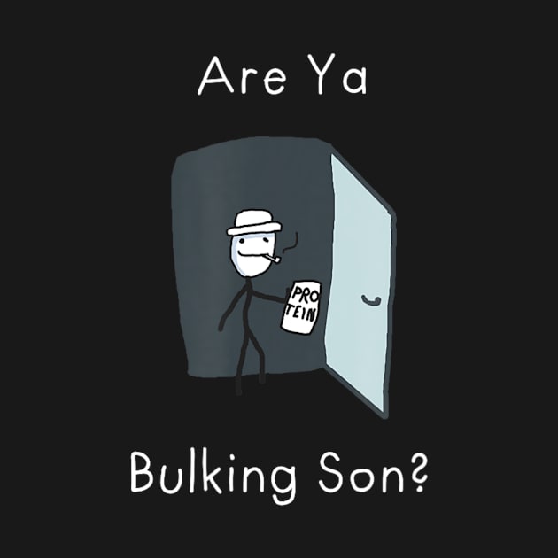 Are Ya Bulking Son by Sandlin Keen Ai