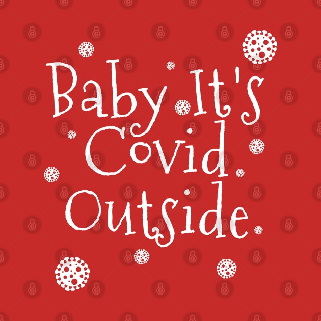 Baby It's Covid Outside Christmas 2020 by FanaticTee