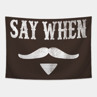 Say When Tapestry