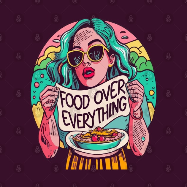 Food over everything by ArtfulDesign