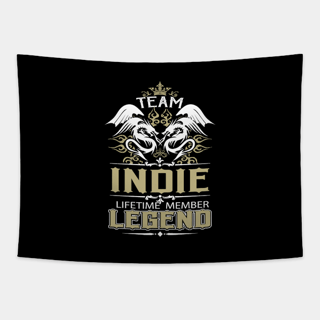 Indie Name T Shirt -  Team Indie Lifetime Member Legend Name Gift Item Tee Tapestry by yalytkinyq