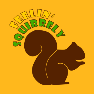 Funny Squirrel T Shirts Teepublic