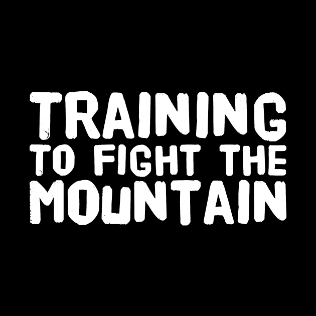 Training to fight the mountain by captainmood