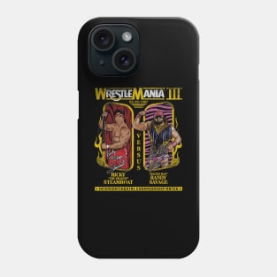 Ricky The Dragon Steamboat Vs. Macho Man Wrestlemania III Phone Case