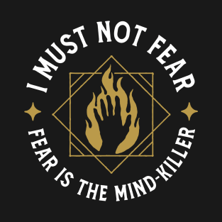 I must not fear T-Shirt