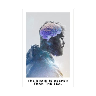 The brain is deeper than the sea. T-Shirt