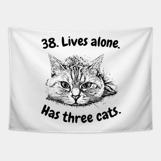 38. Lives alone. Has three cats. Funny Tapestry by LukjanovArt