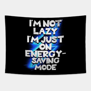 Im Not Lazy Tapestry