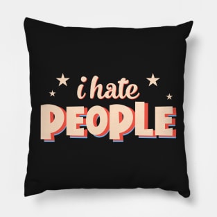 I hate people Pillow